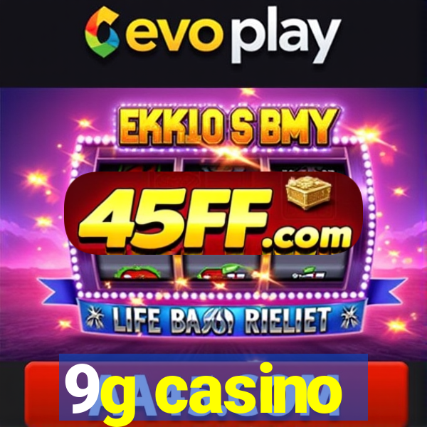 9g casino